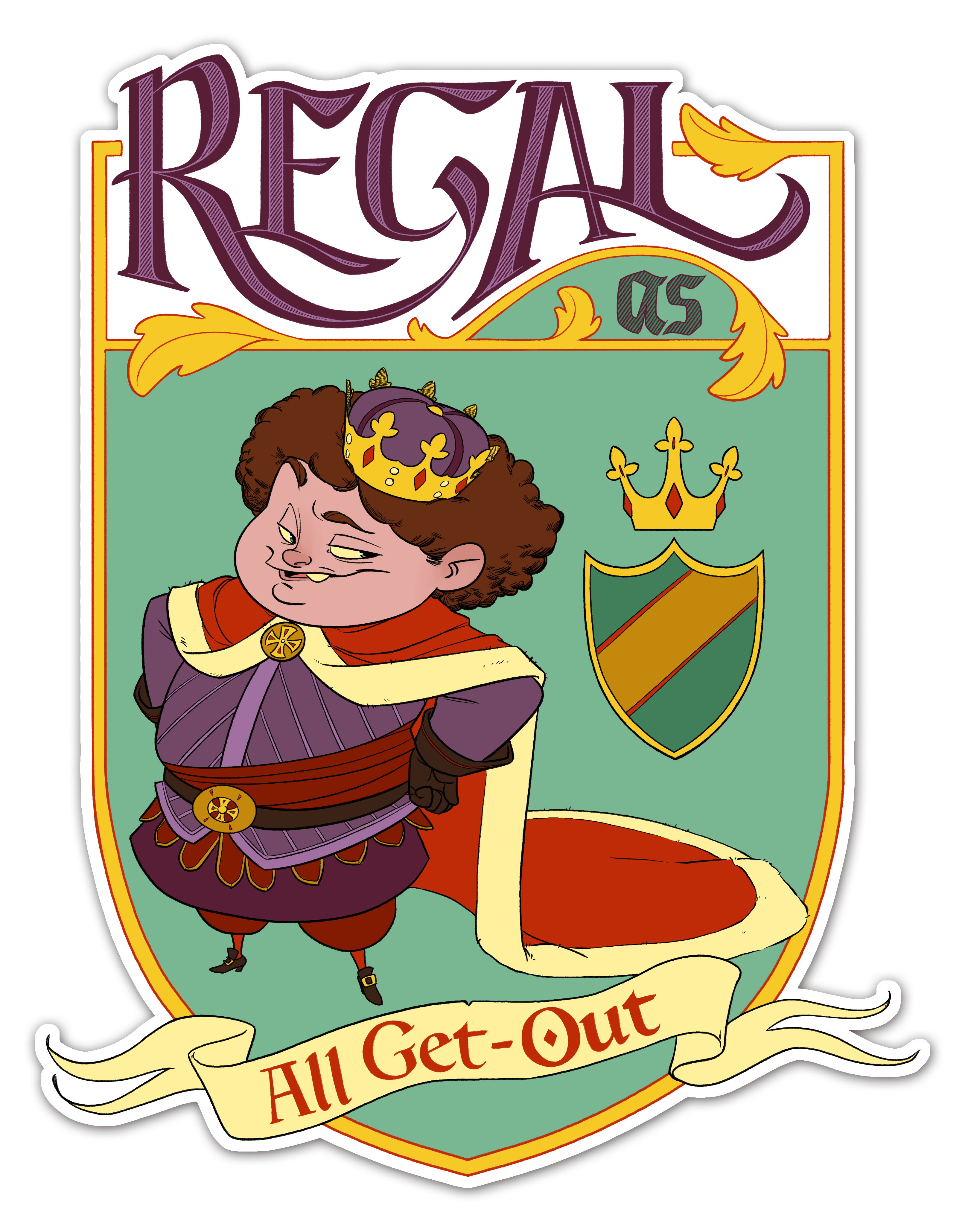 Regal as All Get-Out Vinyl Sticker (3"x4")
